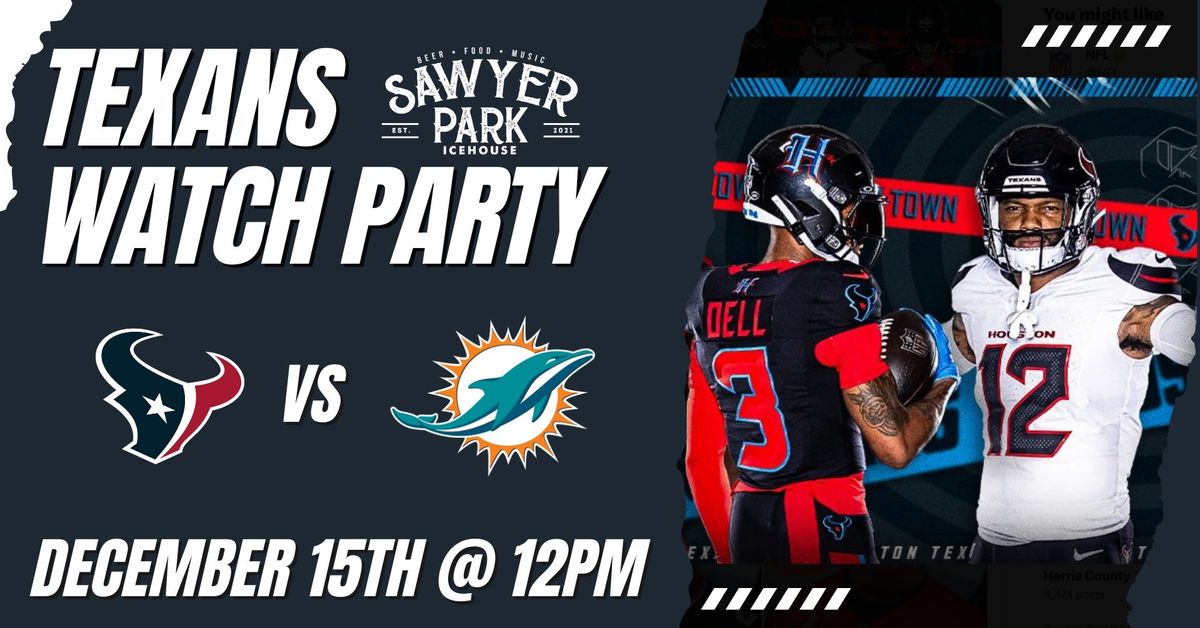 Texans vs Dolphins: Watch Party