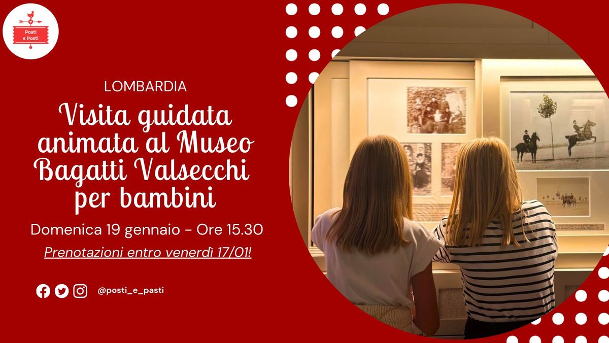 \u200b\ud83d\udccd Domenica 19 gennaio \u2013 Visita guidata animata per bambini al Museo Bagatti Valsecchi