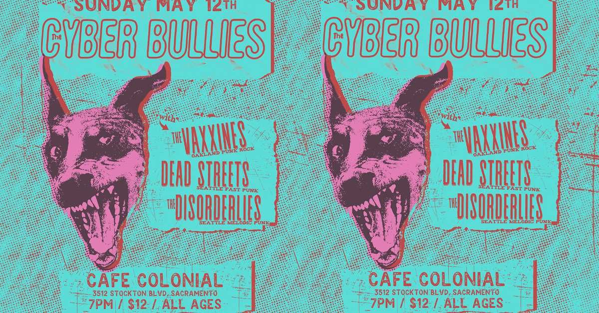 Cyber Bullies, The Vaxxines, Dead Streets and The Disorderlies