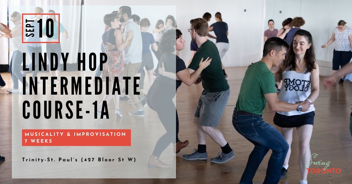 Lindy Hop Intermediate 1A (Musicality & Improvisation) Course Starts! Seven Weeks Starting Sept 10th