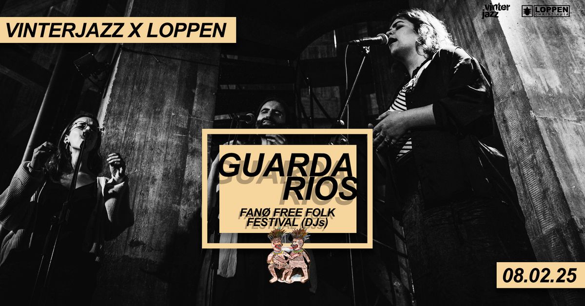 Vinterjazz x Loppen: Guarda-Rios (PT) + Fan\u00f8 Free Folk Festival (DJ set) \/\/ Loppen