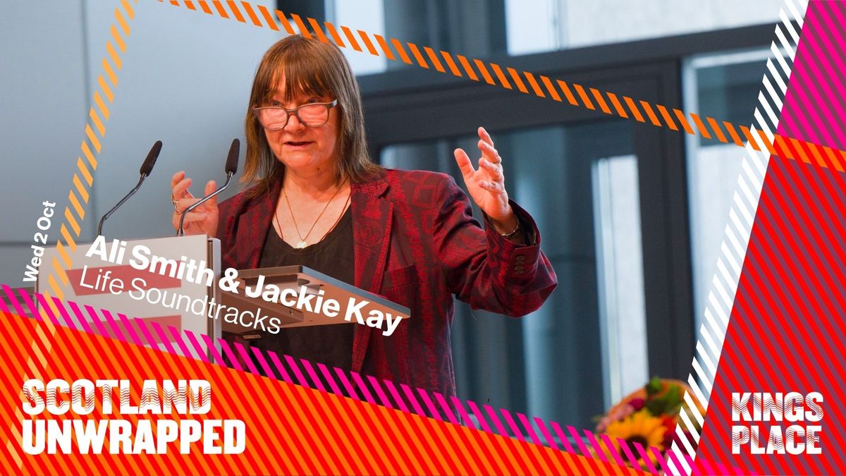 Ali Smith & Jackie Kay: Life Soundtracks | Kings Place, London