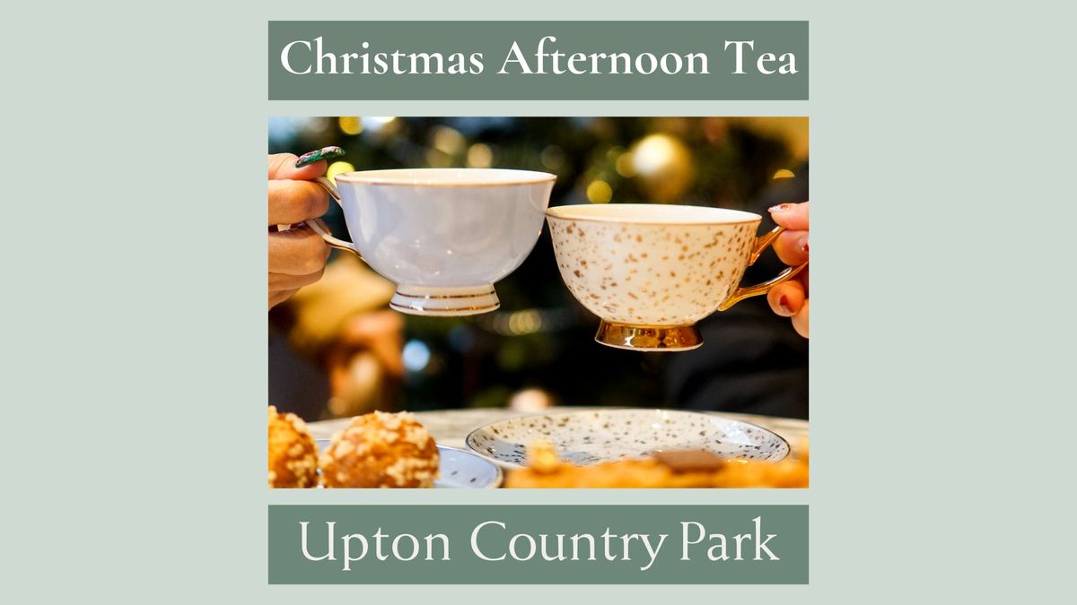 Christmas Afternoon Tea in Upton House