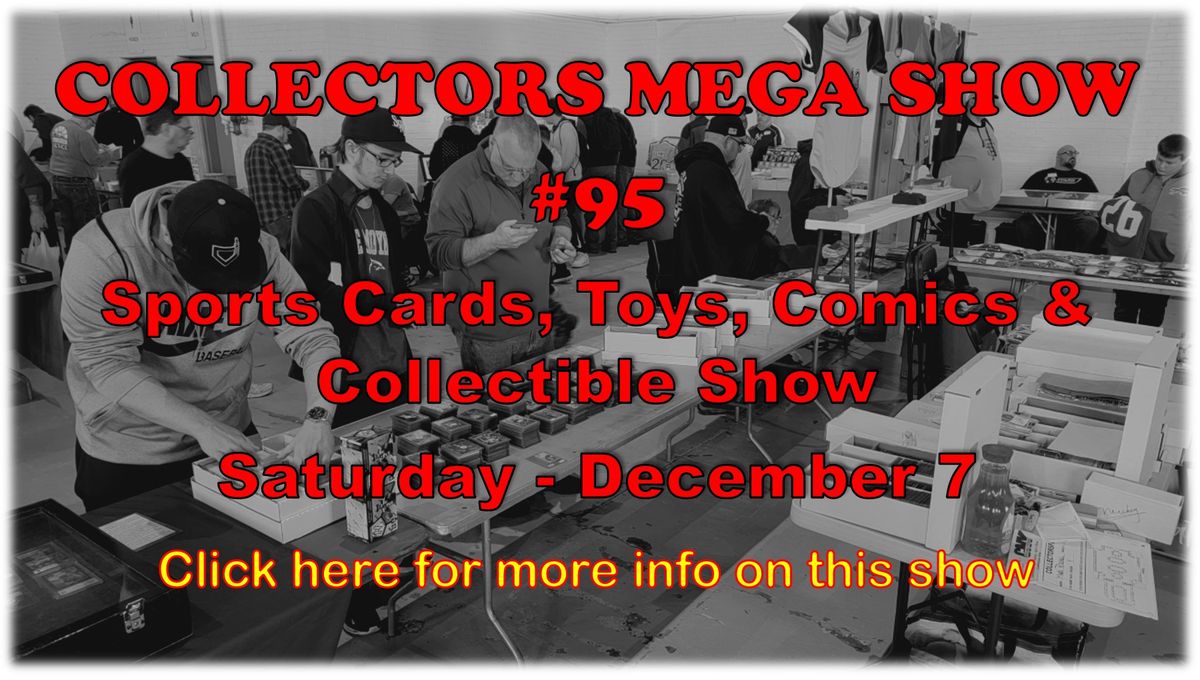 COLLECTORS MEGA SHOW #95