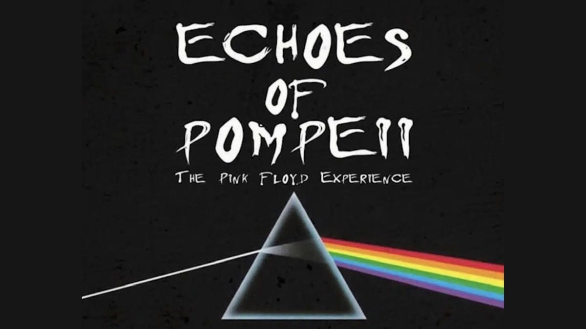 PINK FLOYD NITE WITH ECHOES OF POMPEII \u2013 50th ANNIVERSARY OF \u201cWISH YOU WERE HERE\u201d