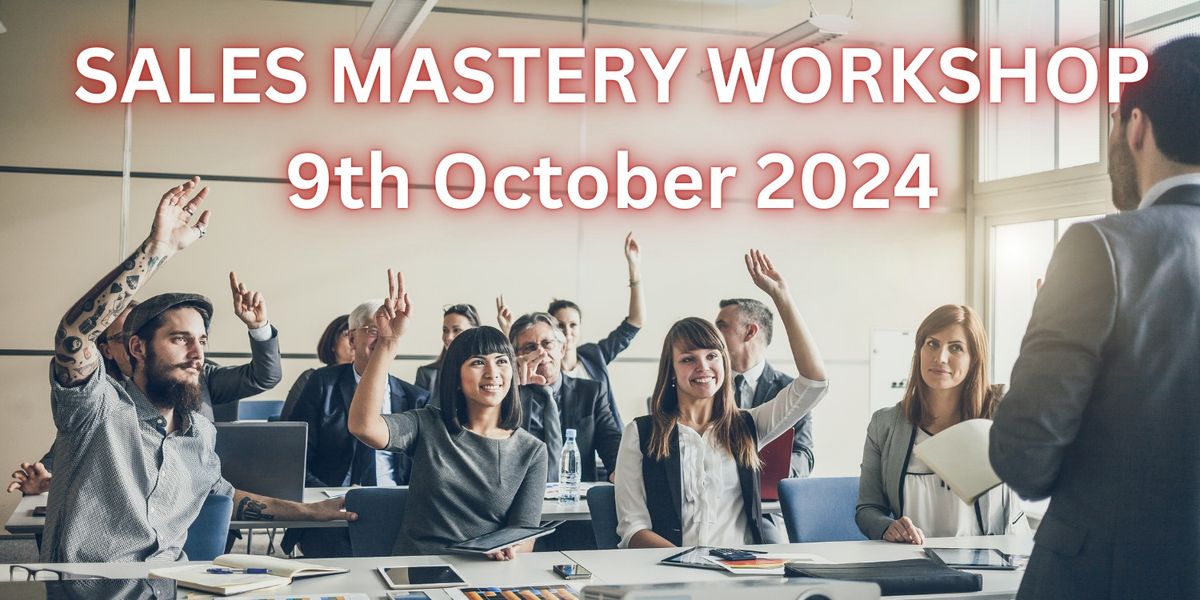 Sales Mastery Workshop 