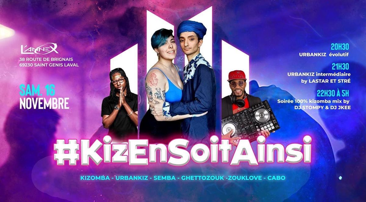 ANNEX KIZ#Kiz En Soit Ainsi cours et soiree 100% Kizomba 