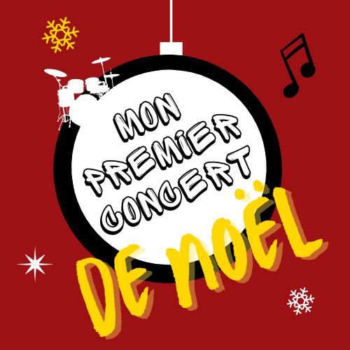 MON PREMIER CONCERT DE NO\u00cbL Pour enfants pas sages