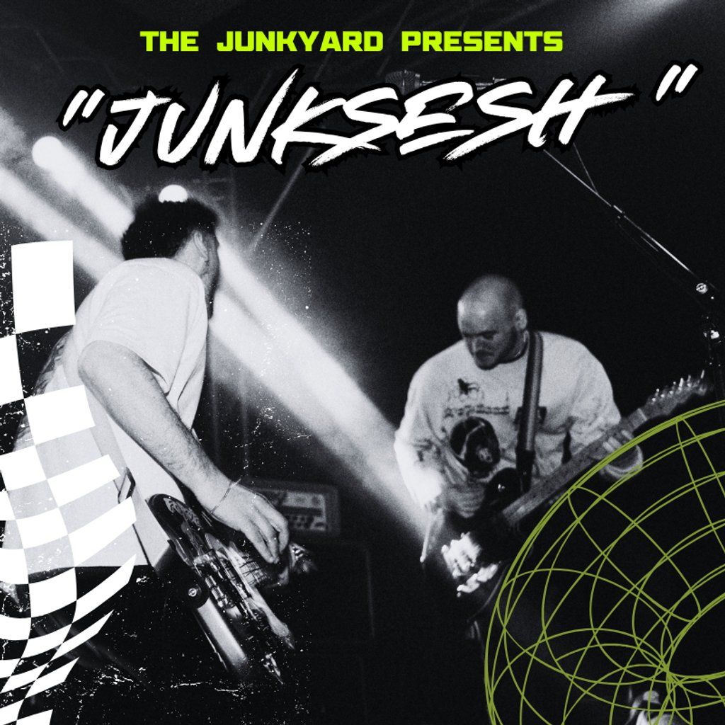 The JUNKYARD Presents: "JUNKSESH"