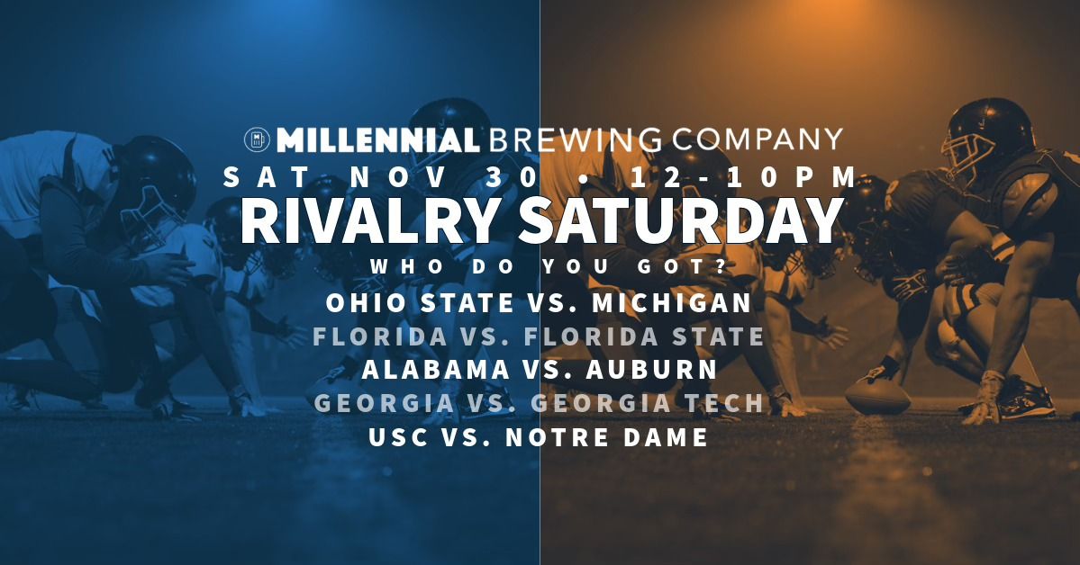 CFB Rivalry Saturday @ Millennial