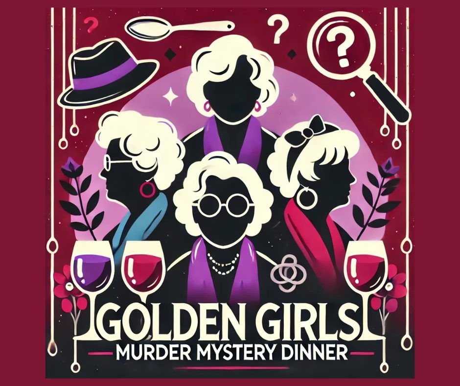 Golden Girls Murder Mystery Dinner