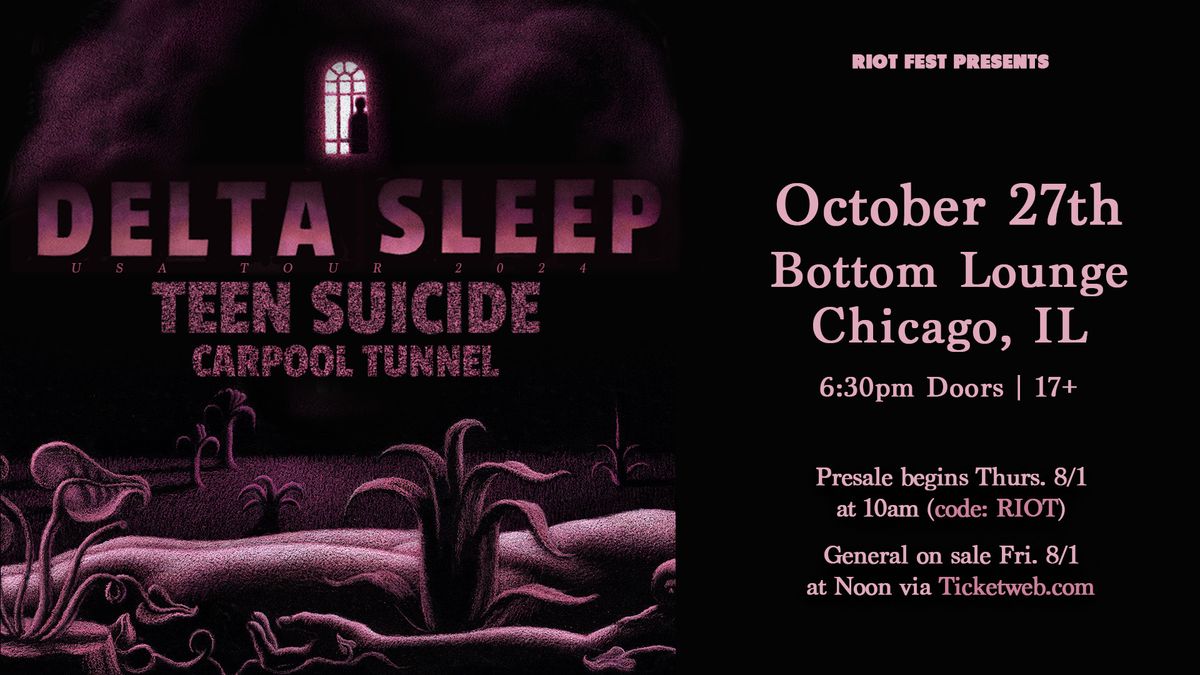 Delta Sleep w\/ Teen Suicide and Carpool Tunnel