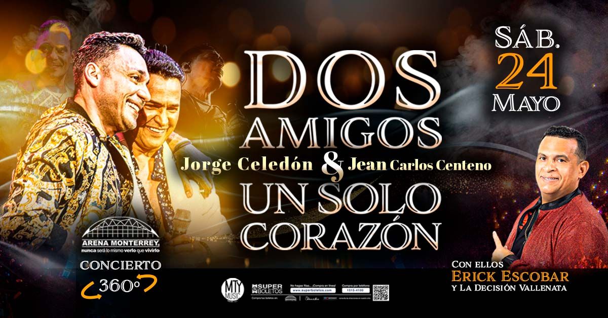 Dos Amigos, Un Solo Coraz\u00f3n - JORGE CELED\u00d3N & JEAN CARLOS CENTENO y ERICK ESCOBARR 