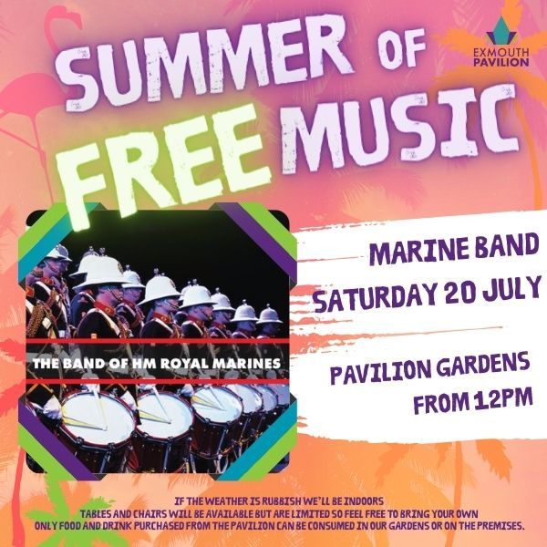 The Band of the HM Royal Marines - Exmouth Pavilion Summer of Free Music in the Gardens