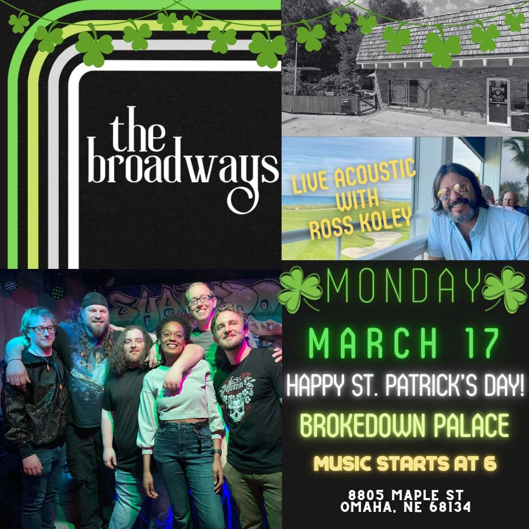 The Broadways - St. Patricks Day Party at the Brokedown Palace! 