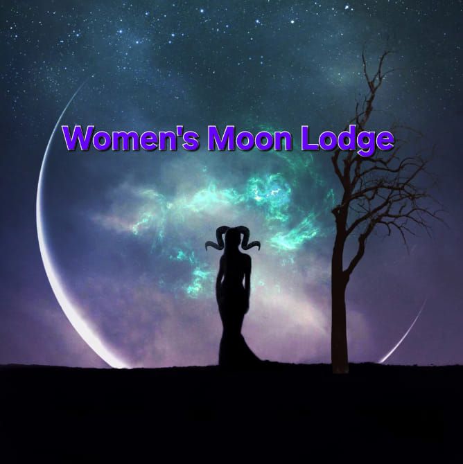 Women's Moon Lodge: New Moon in Gemini