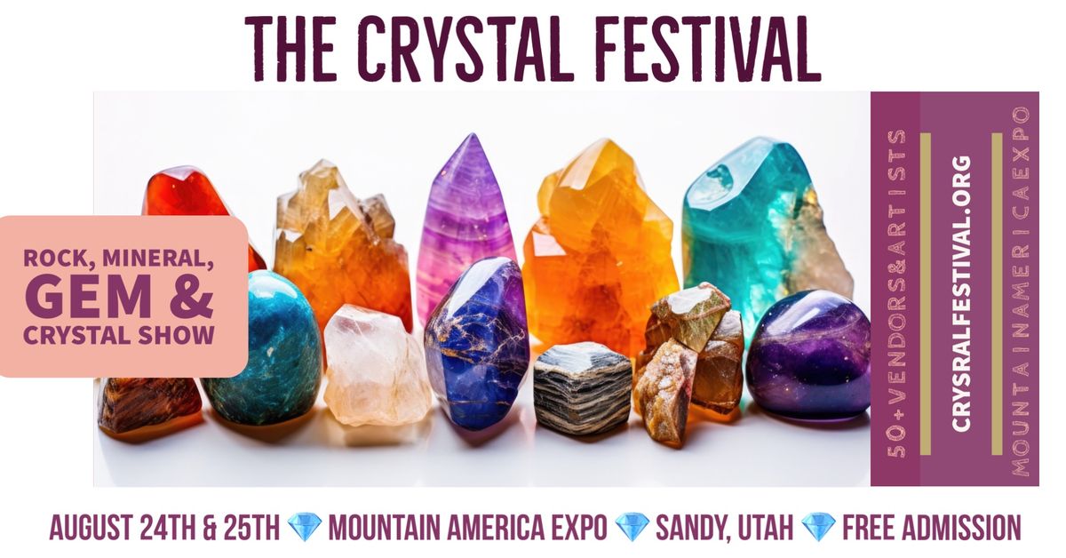 Crystal Festival - A Rock, Mineral, Gem, and Crystal Show