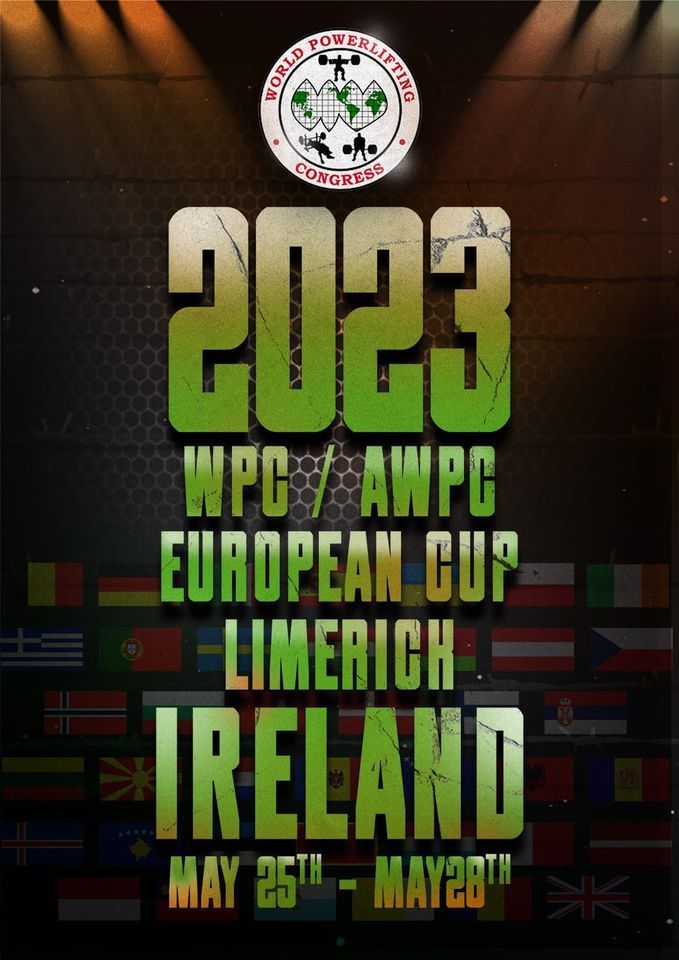 WPC AWPC EUROPEAN CUP 2023, Southside Barbell Limerick, 24 May 2023