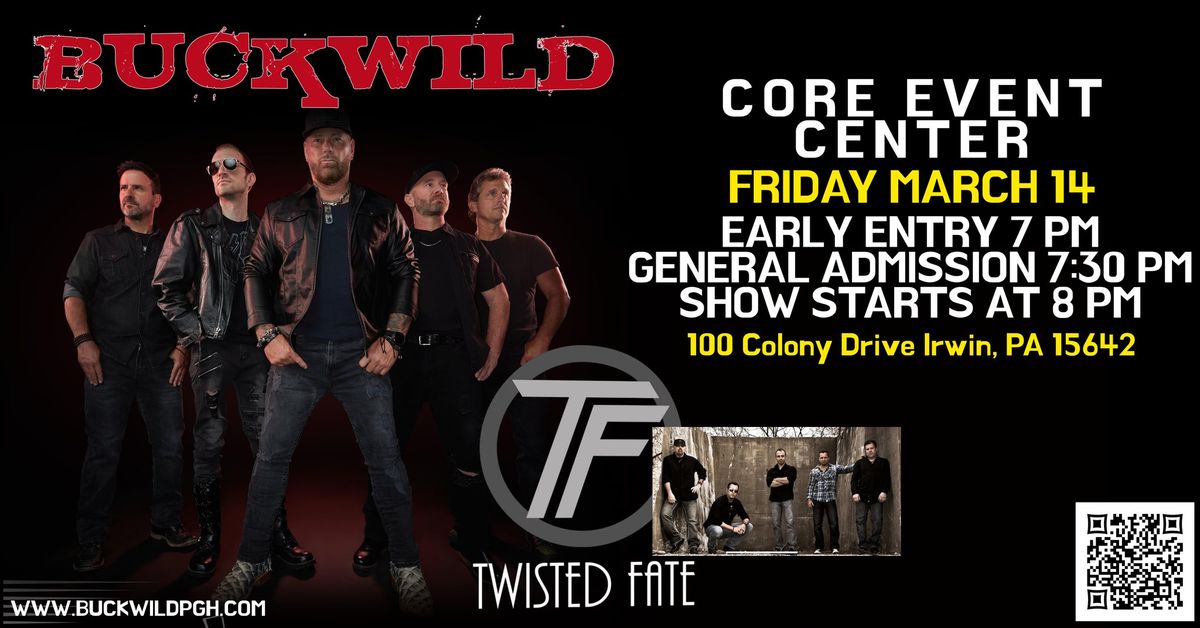 Core Events Center presents BUCKWILD with special guest TWISTED FATE