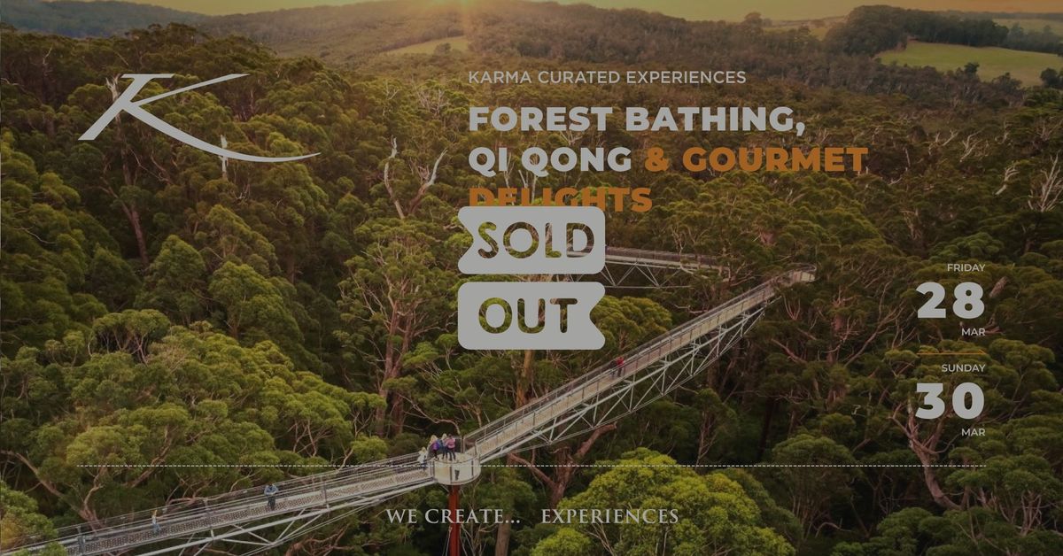 FOREST BATHING, QI QONG & GOURMET DELIGHTS