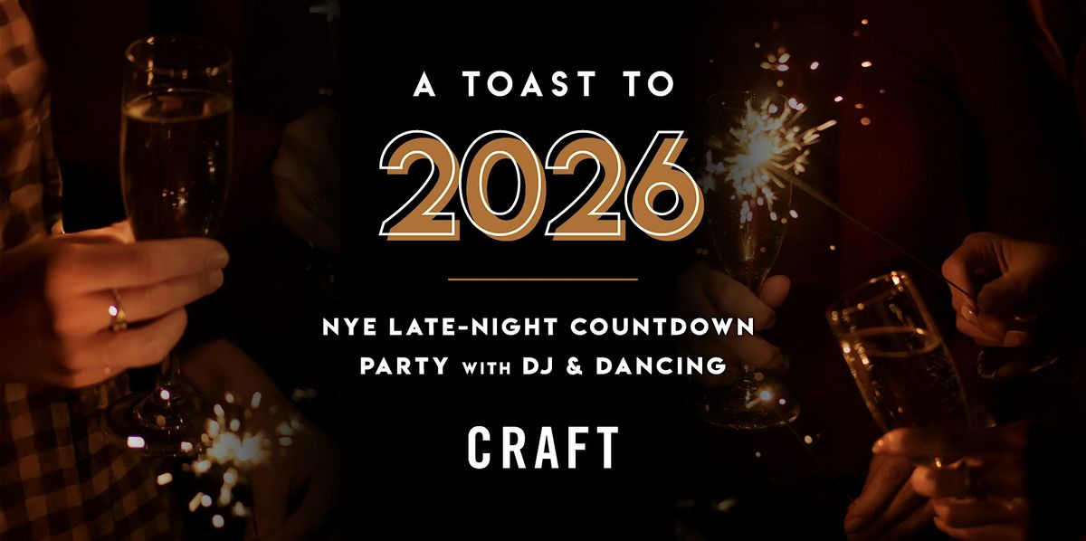 New Year\u2019s Eve Countdown Party at CRAFT