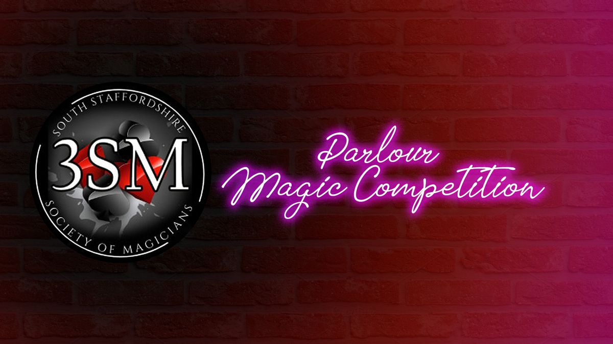 Parlour Magic Competition.