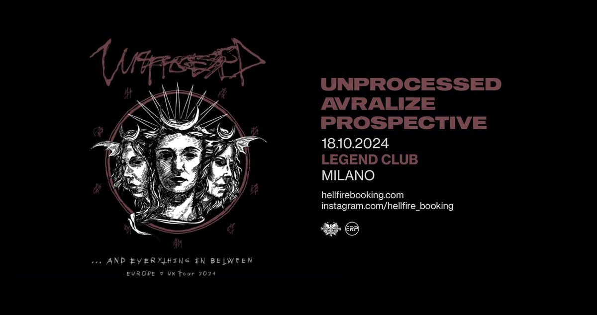 Unprocessed, Avralize e Prospective | Legend Club, Milano