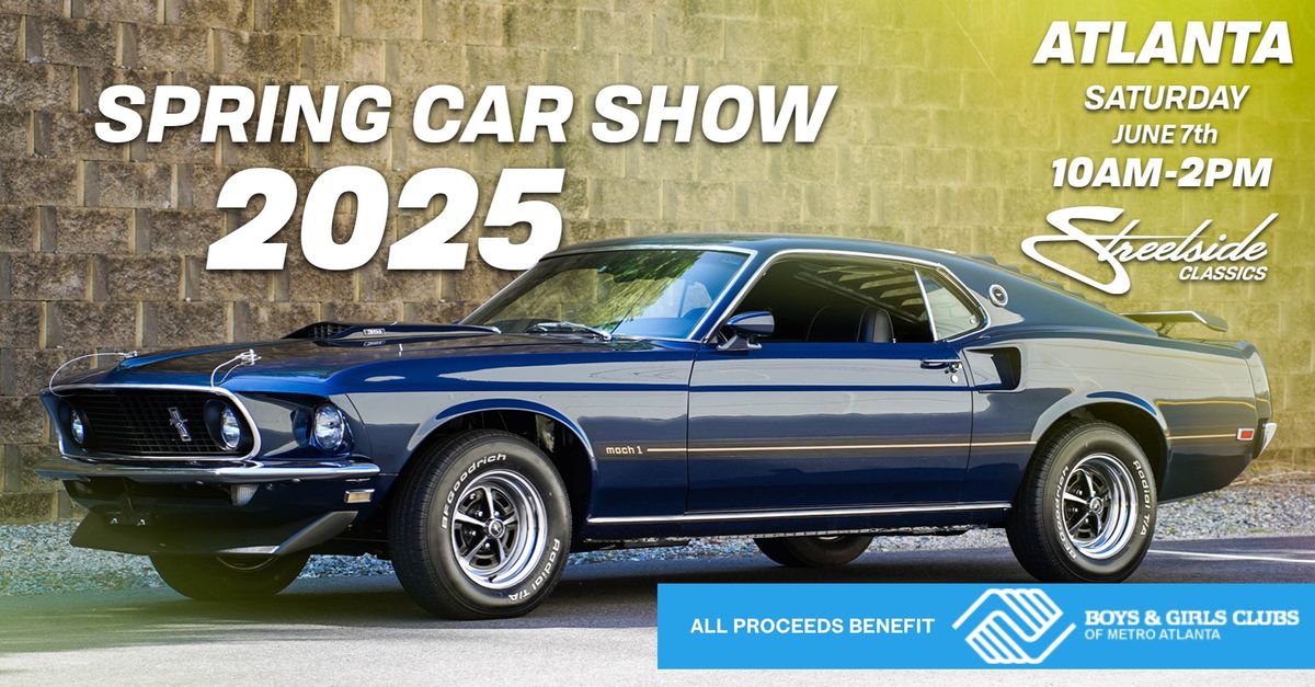 Streetside Classics - Atlanta 2025 Spring Car Show benefiting Boys & Girls Club of Metro Atlanta