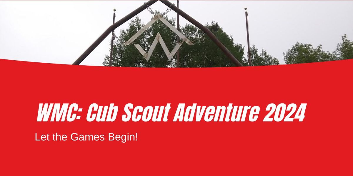 WMC: Cub Scout Adventure 2024