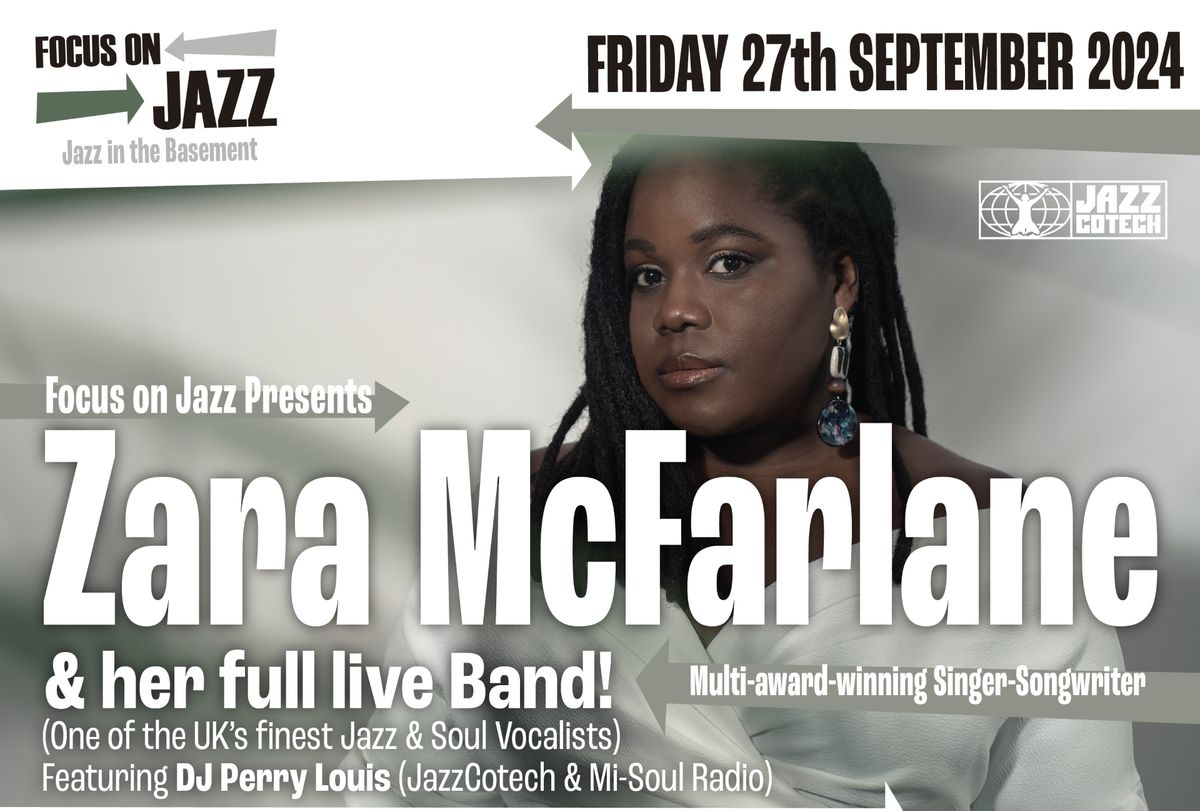 Focus On Jazz Presents: Zara McFarlane