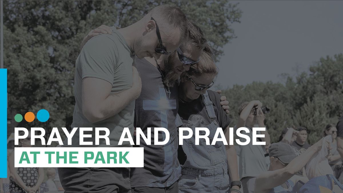 Prayer and Praise at the PARK