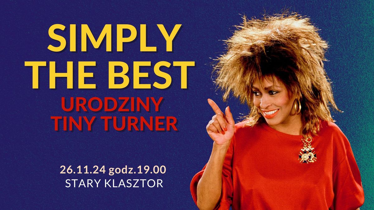 SIMPLY THE BEST -  URODZINY TINY TURNER w Starym Klasztorze