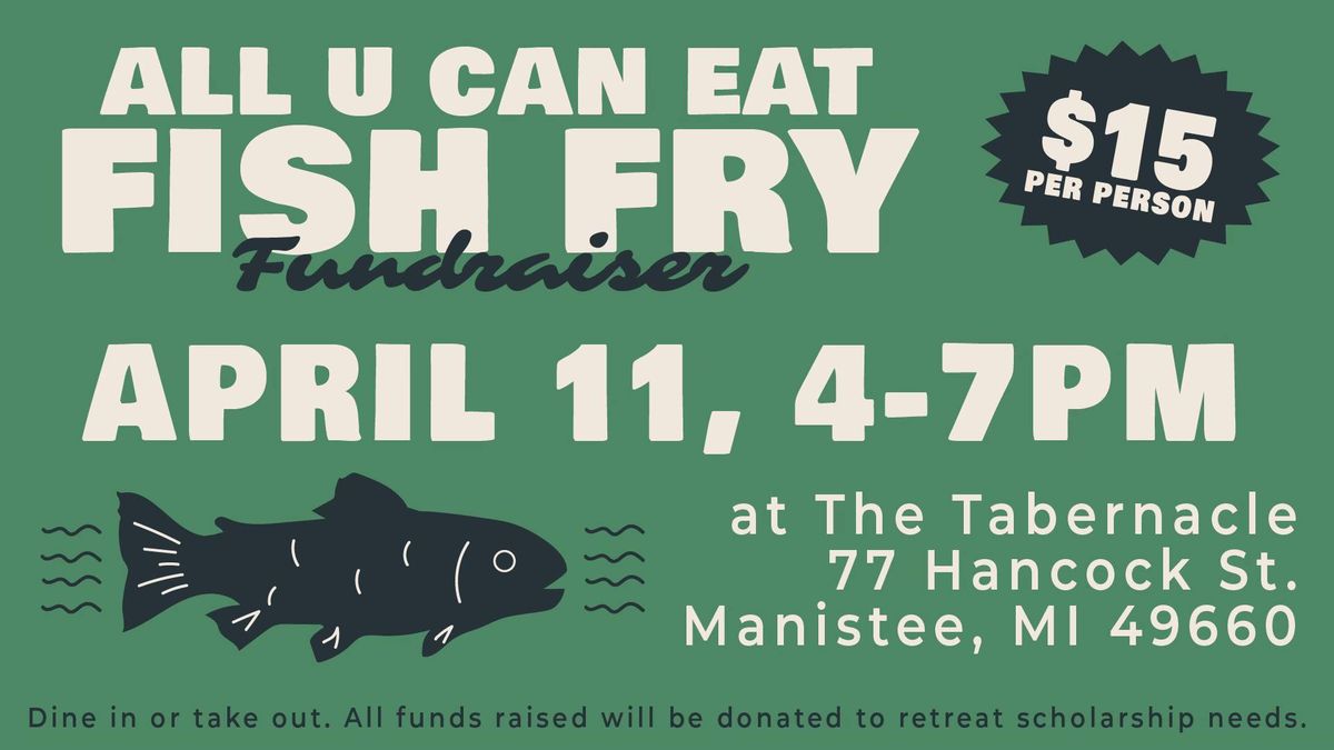 All-U-Can Eat Fish Fry Fundraiser!