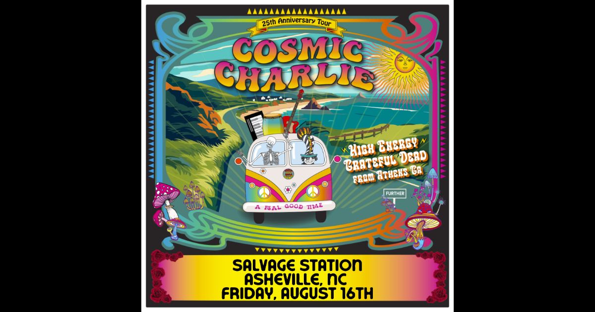 Cosmic Charlie - 25th Anniversary show - Fri Aug 16 at Salvage Station, Asheville NC