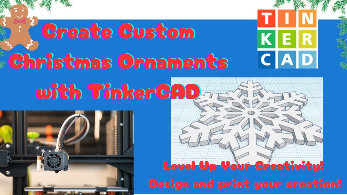 3D Design: Festive Ornaments Using TinkerCAD