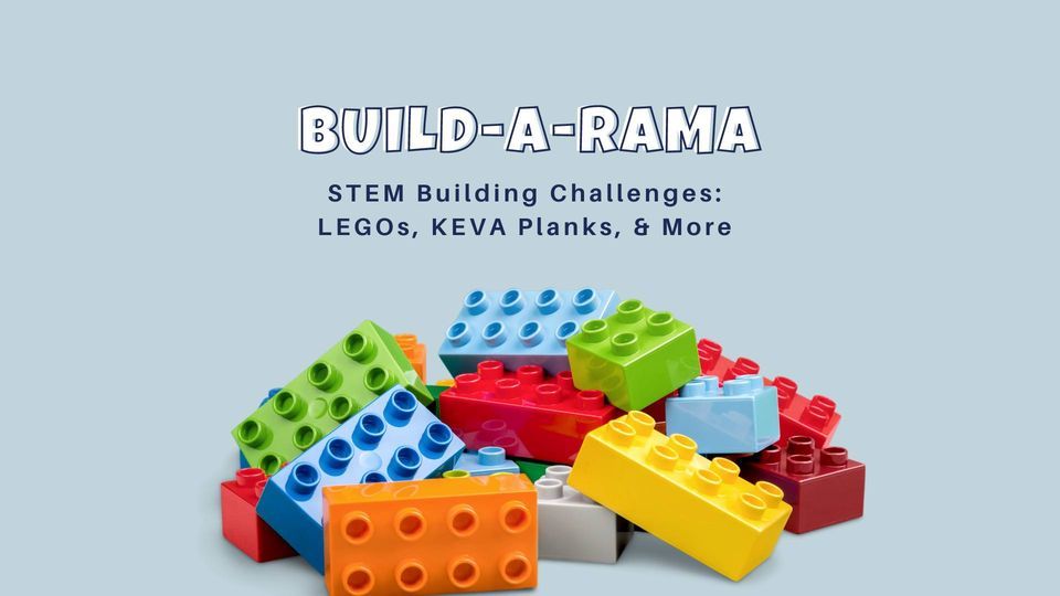 Build-A-Rama: LEGOs & DUPLOs