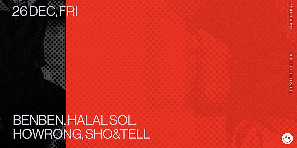 Headquarters: benben, Halal Sol, Howrong, sho&tell