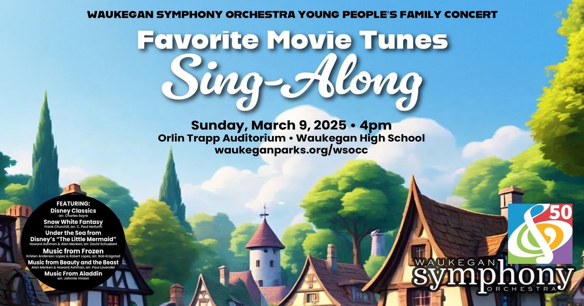 Waukegan Symphony Orchestra presents Young People's Family Concert: Favorite Movie Tunes Sing-Along