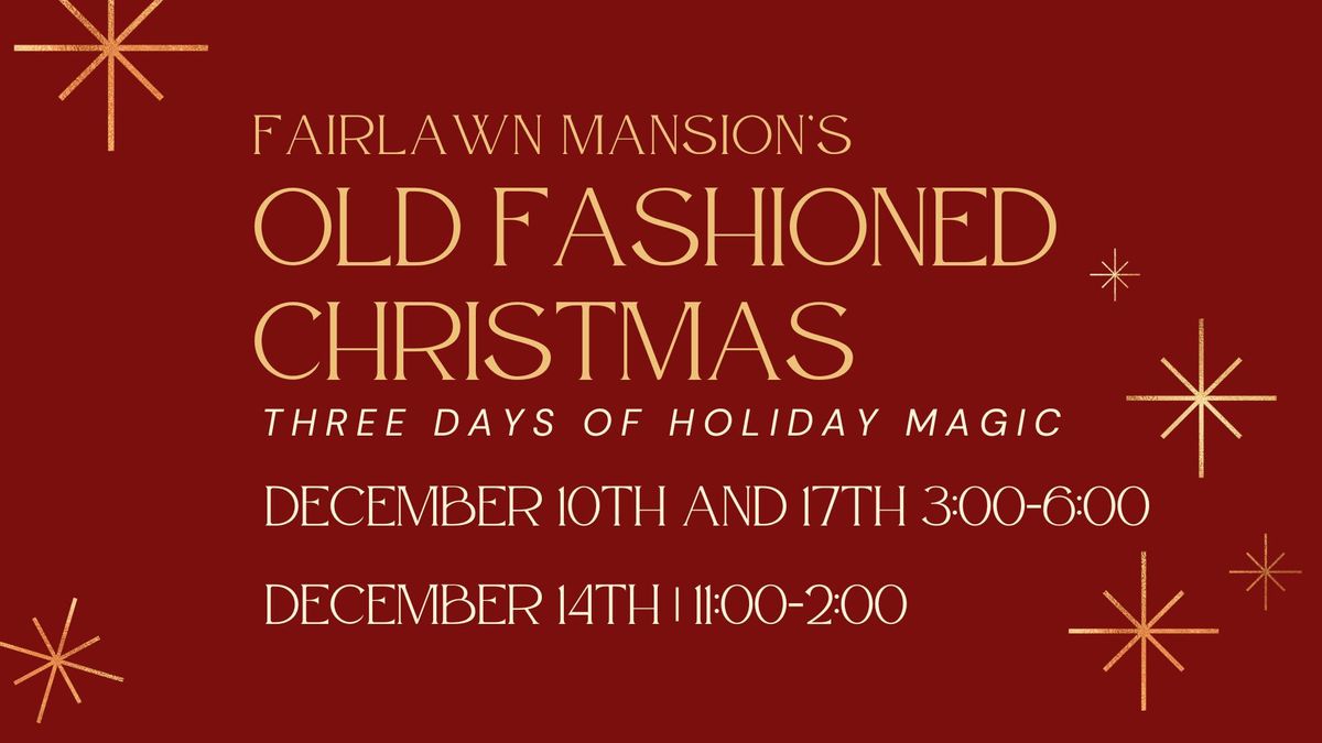 Fairlawn Mansion's Old Fashioned Christmas