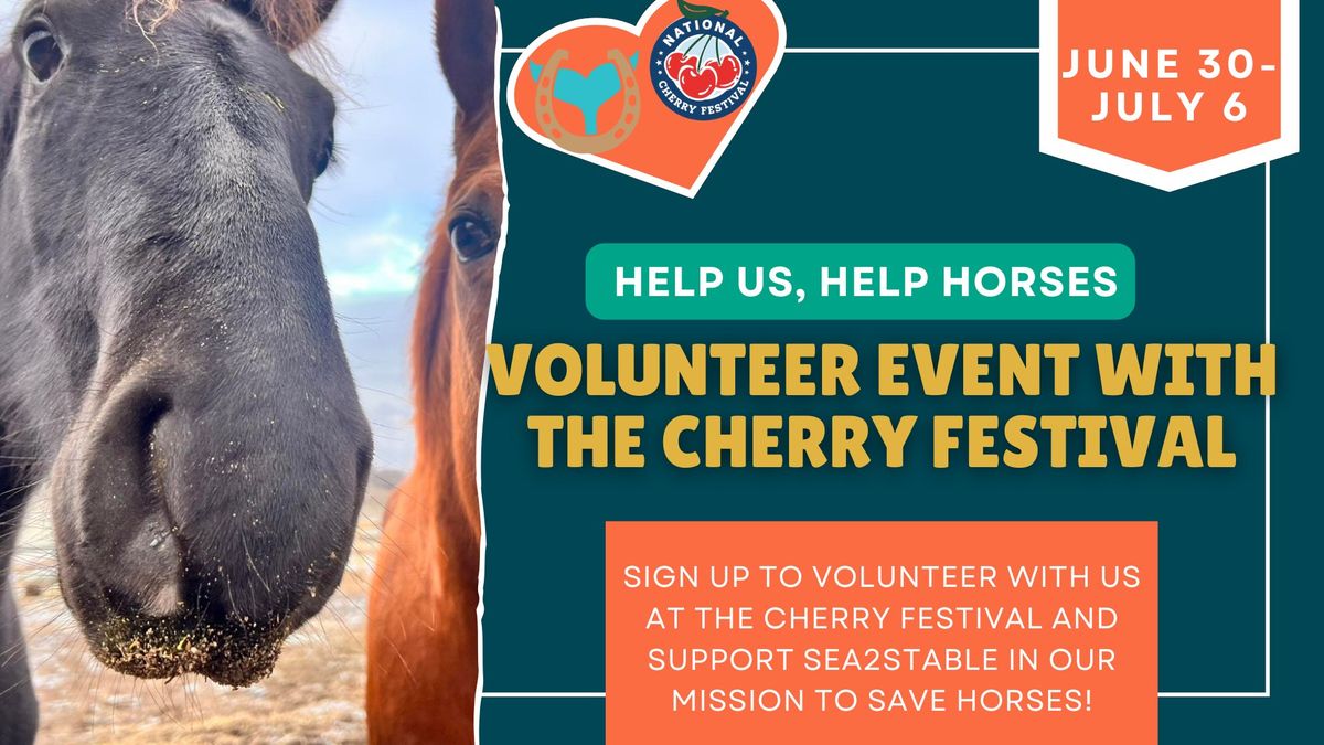 Sea2Stable Volunteer Event with the Cherry Festival