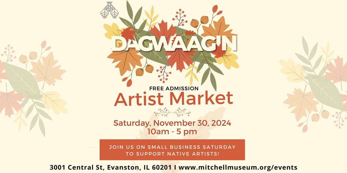 Dagwaagin(Fall) Artist Market \u2013 Small Business Saturday