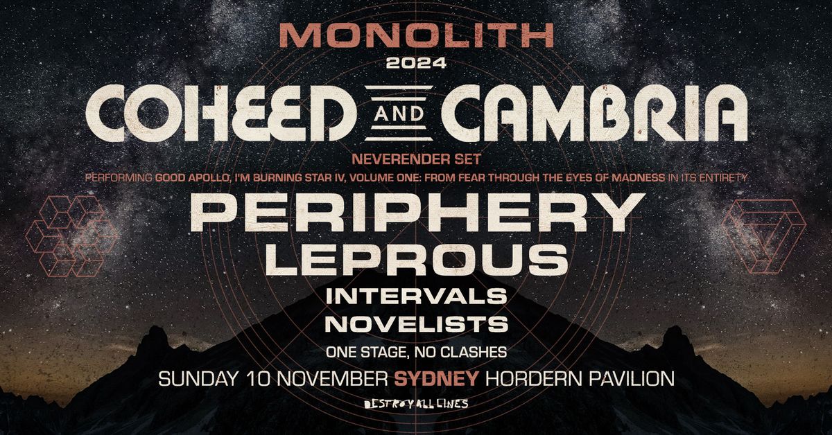 MONOLITH \/ Sydney \/ Hordern Pavilion \/ Coheed & Cambria, Periphery, Leprous & More  