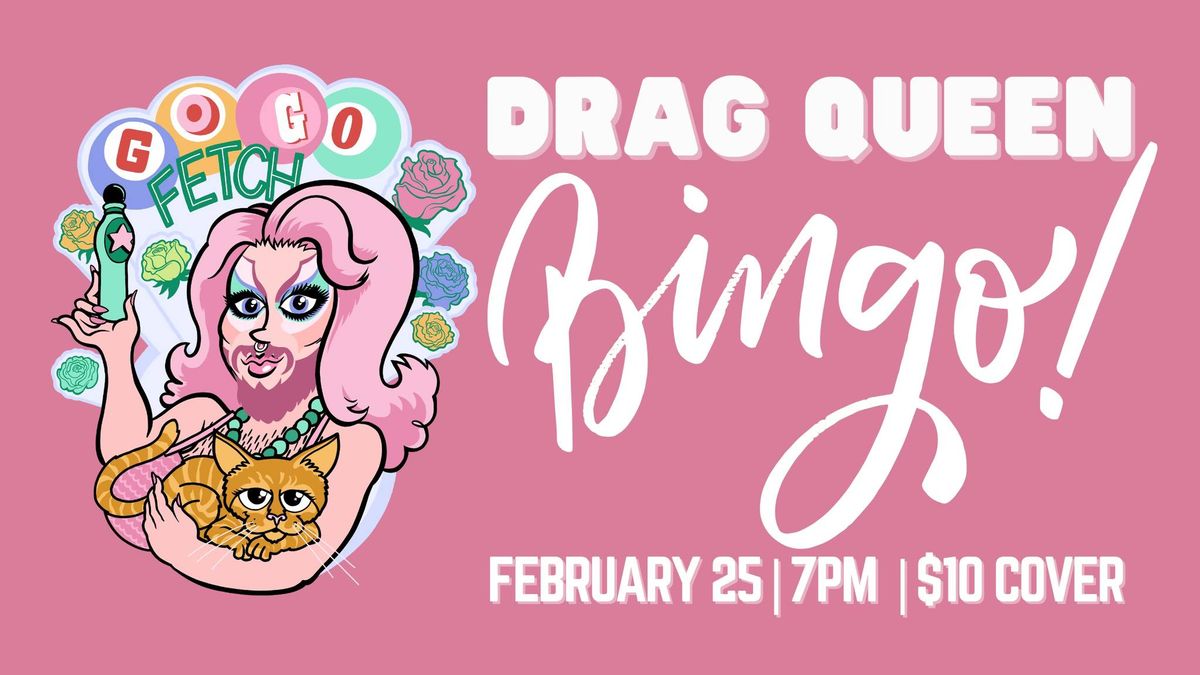 Bentstick Drag Bingo with Gogo Fetch!