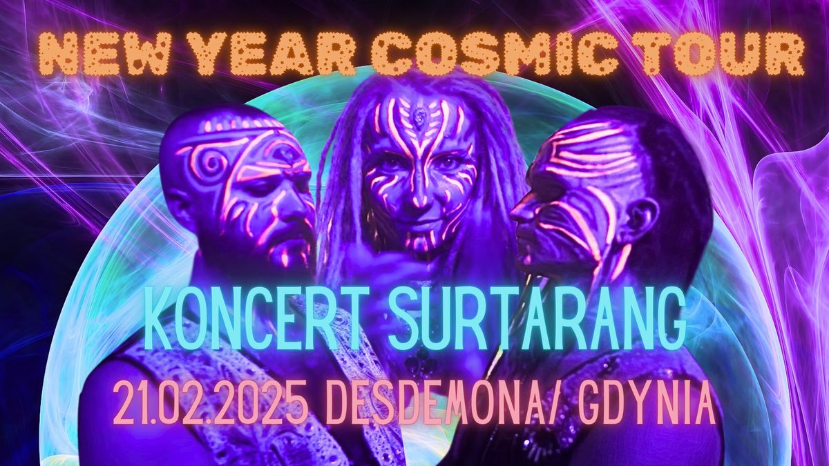 New Year Cosmic Tour - Surtarang Night \/\/ Gdynia \/\/ Desdemona