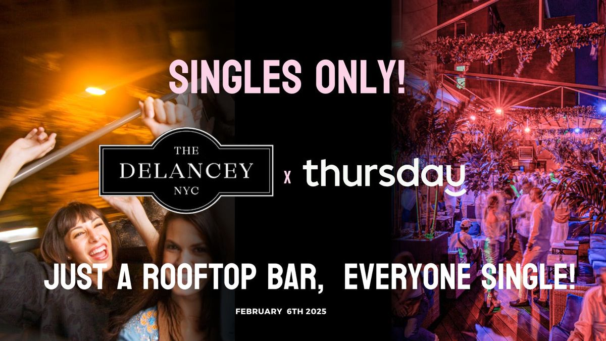 Thursday | The Delancey Rooftop | NYC