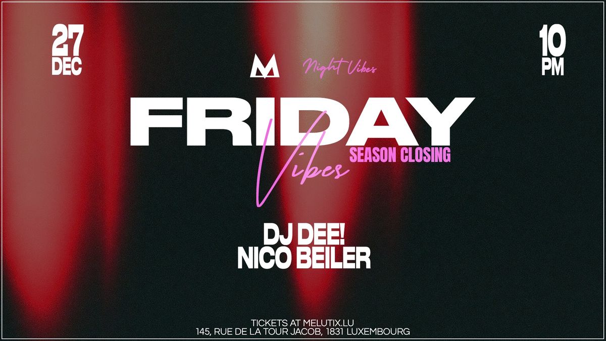 FRIDAY VIBES - Season Closing Party | Melusina Club