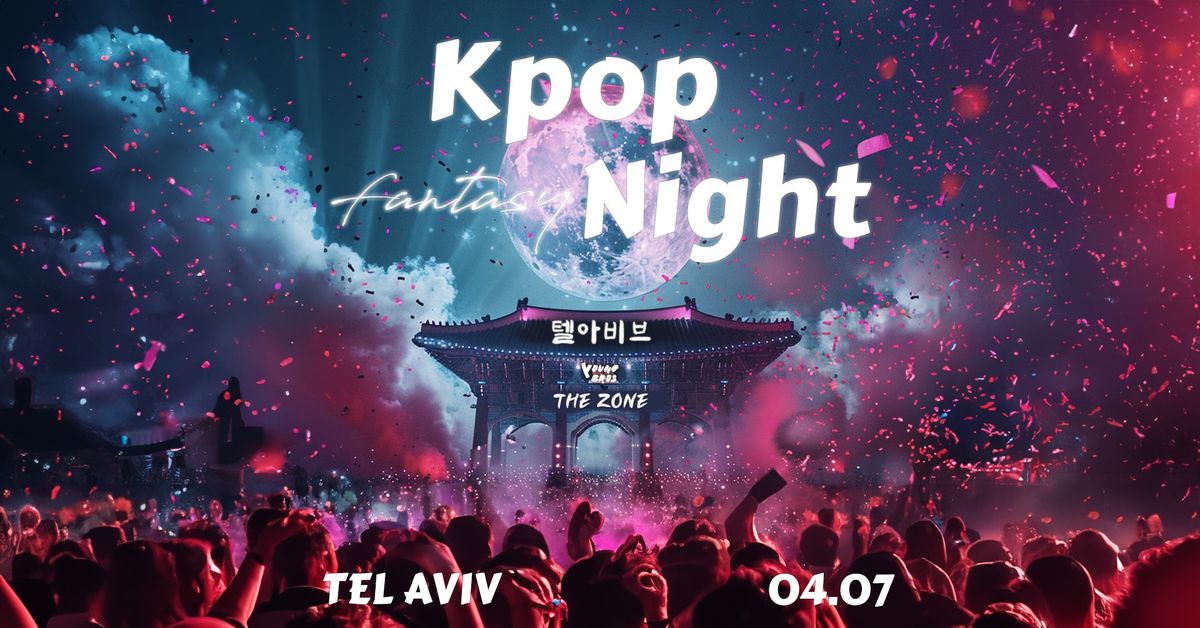 K-Pop Fantasy Night in Tel Aviv 04.07.2024 