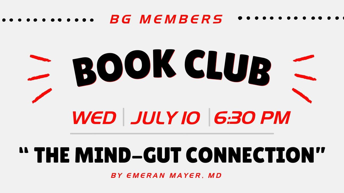 BG Members Book Club : "The Mind-Gut Connection - Part 2"