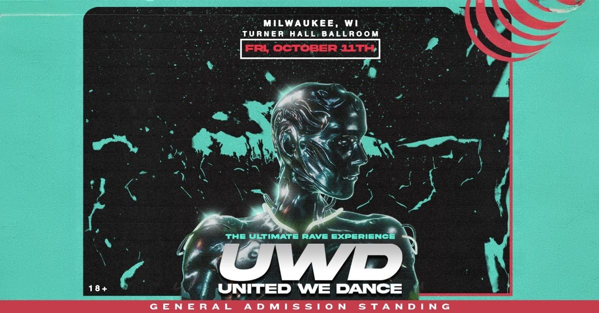 United We Dance: The Ultimate Rave Experience at Turner Hall Ballroom