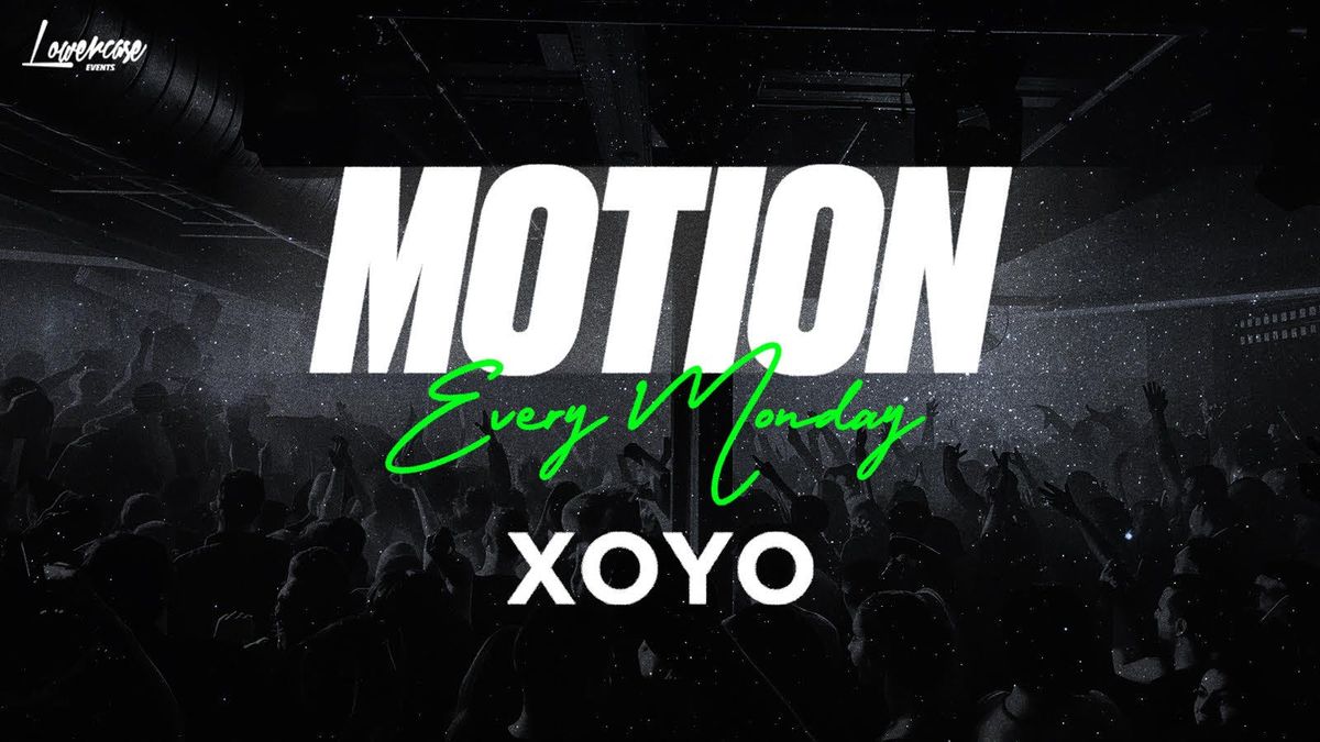 MOTION Every Monday - The Brand New Weekly Experience At XOYO